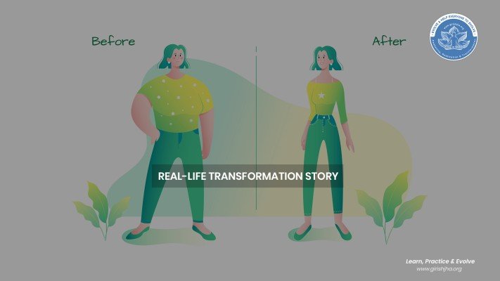 Real Life transformation story